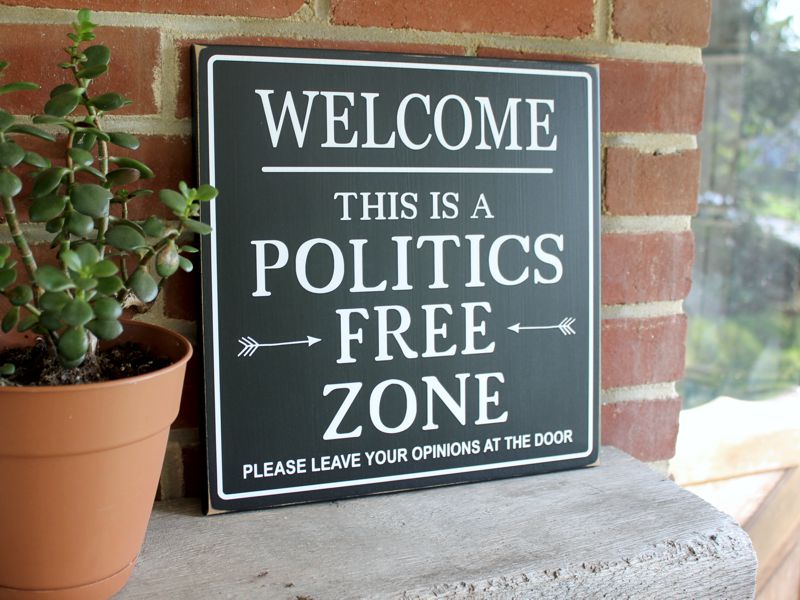 Welcome Politics Free Zone