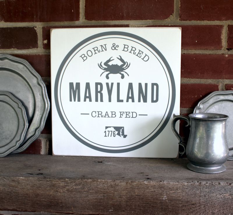 Born and Bred Maryland Crab Fed Sign
