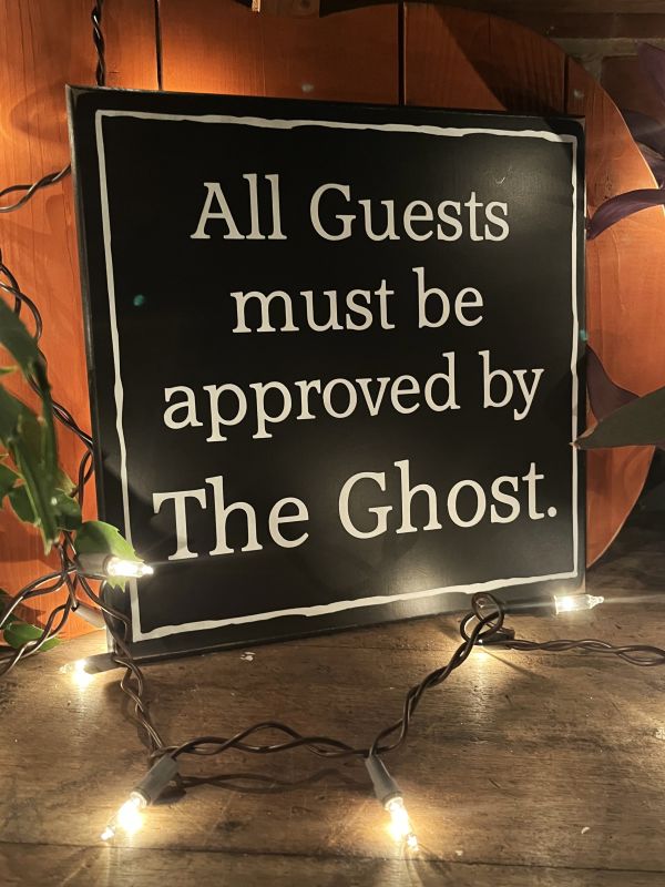 All Guests must be approved by The Ghost.