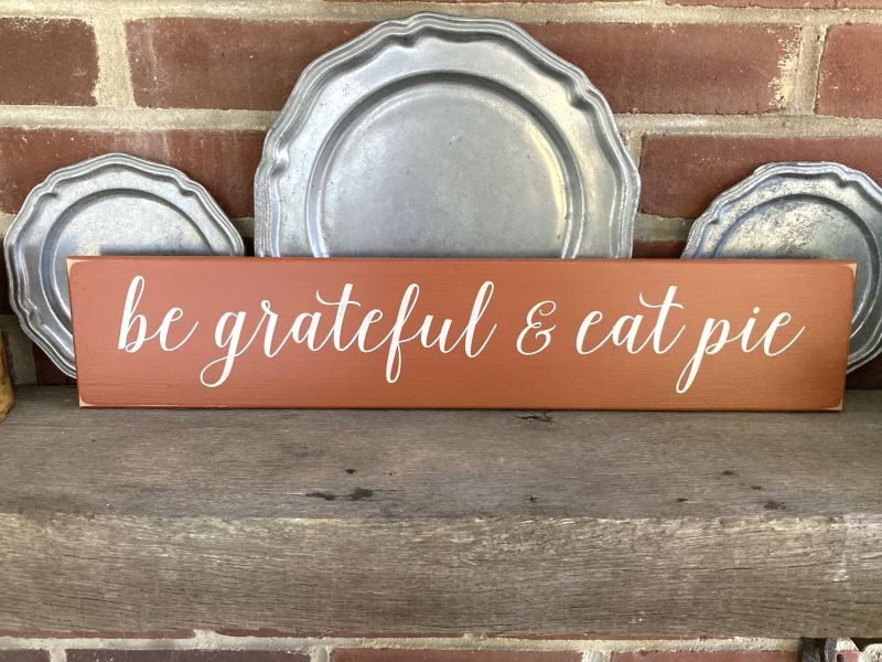 Be Grateful and Eat Pie