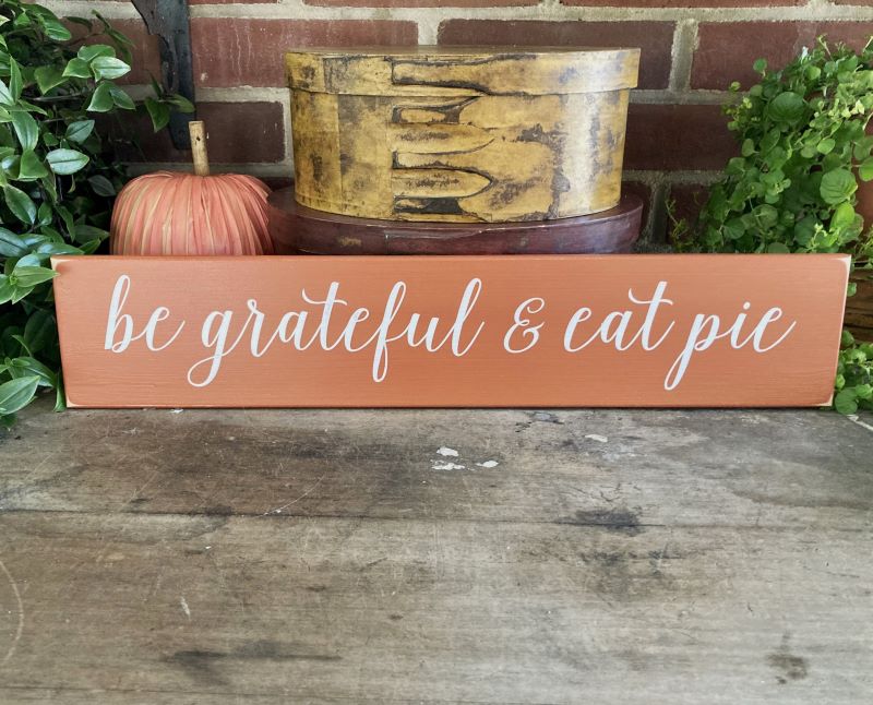 Be Grateful and Eat Pie