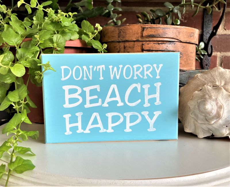 Don't Worry Beach Happy Mini Sign