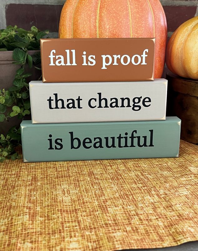 Fall is Proof Change is Beautiful