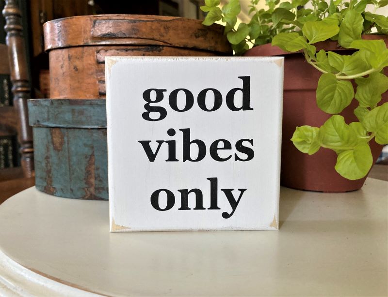 Good Vibes Only Mini Sign