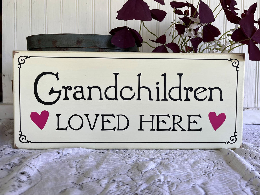 Grandchildren Loved Here