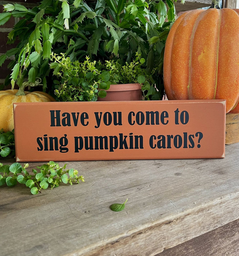 Have You Come to Sing Pumpkin Carols?