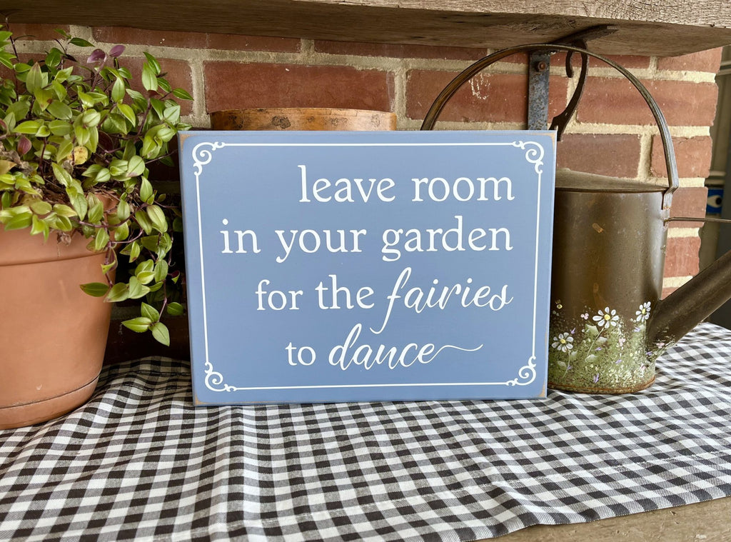 Leave Room in Your Garden for the Fairies to Dance