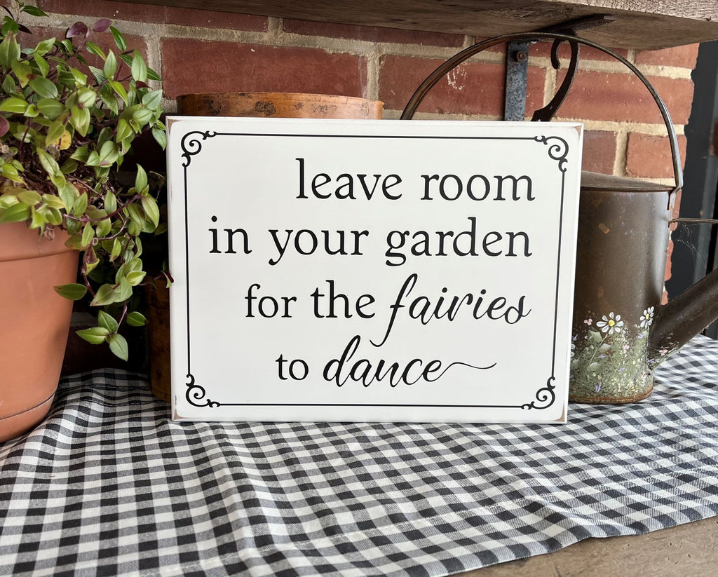 Leave Room in Your Garden for the Fairies to Dance