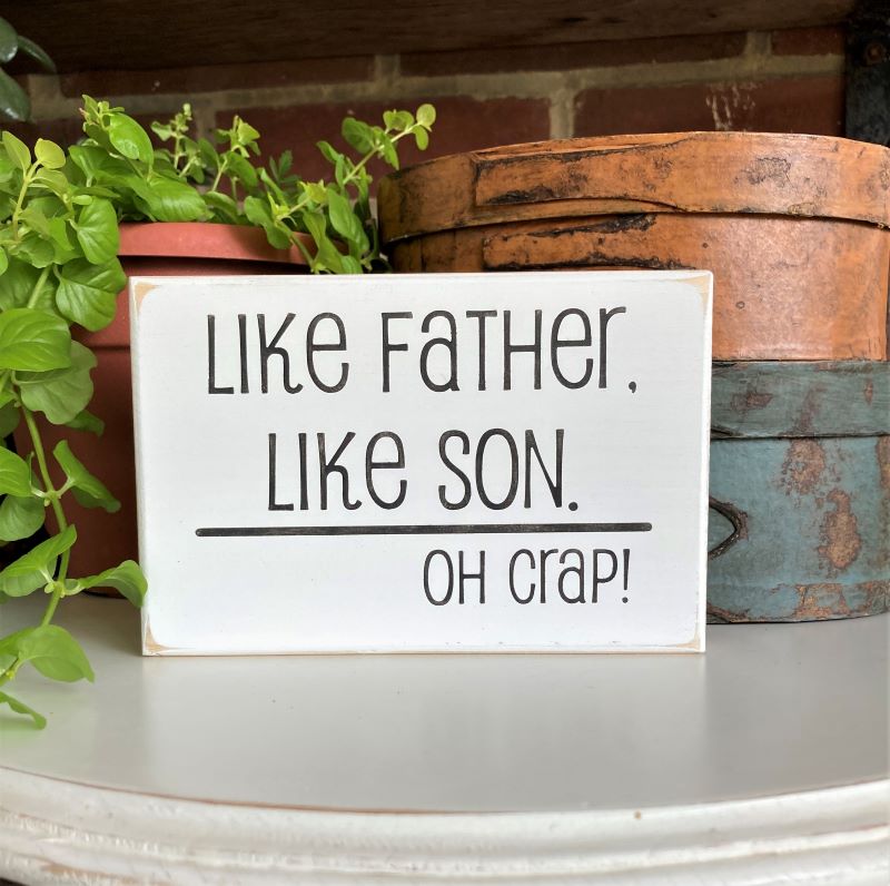 Like Father Like Son Mini Sign