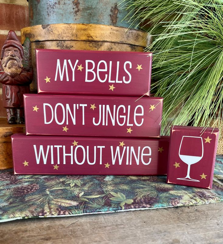 My Bells Don't Jingle Without Wine Blocks