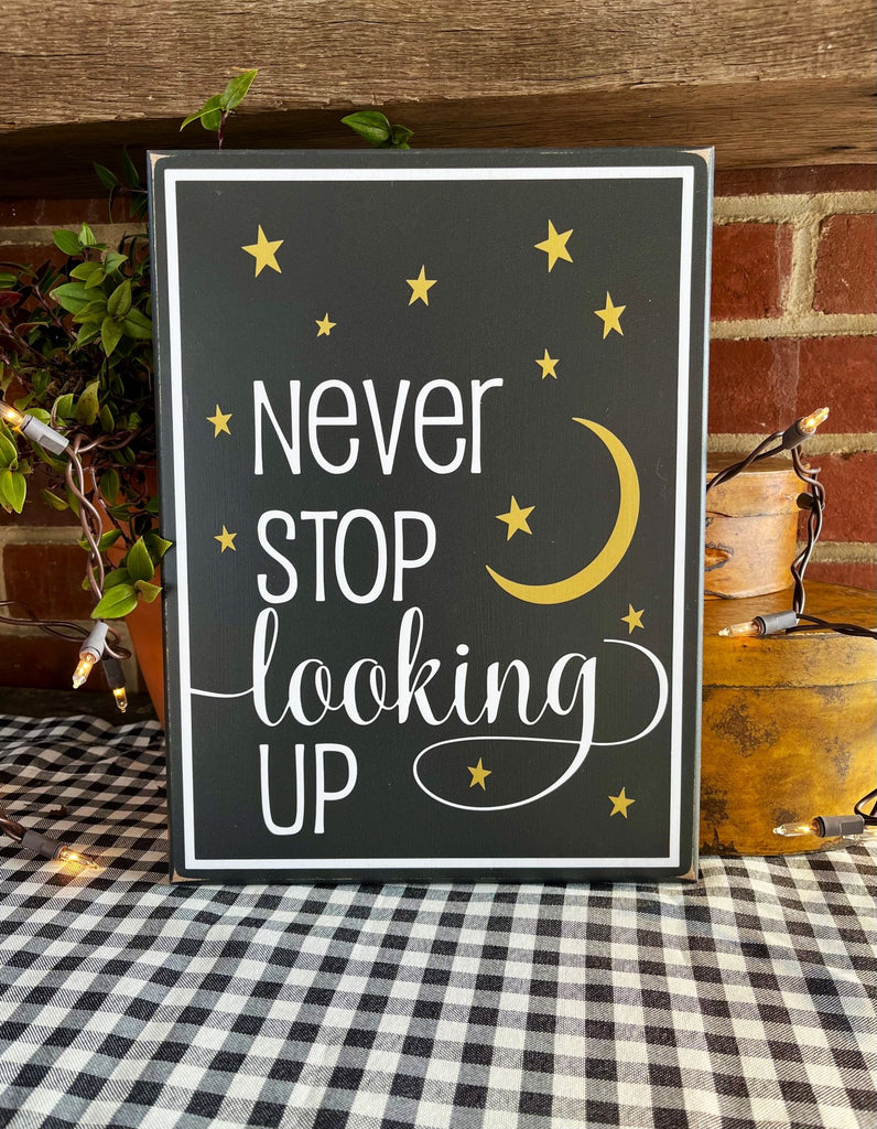 Never Stop Looking Up Inspirational Wood Sign Moon and Stars Motivational