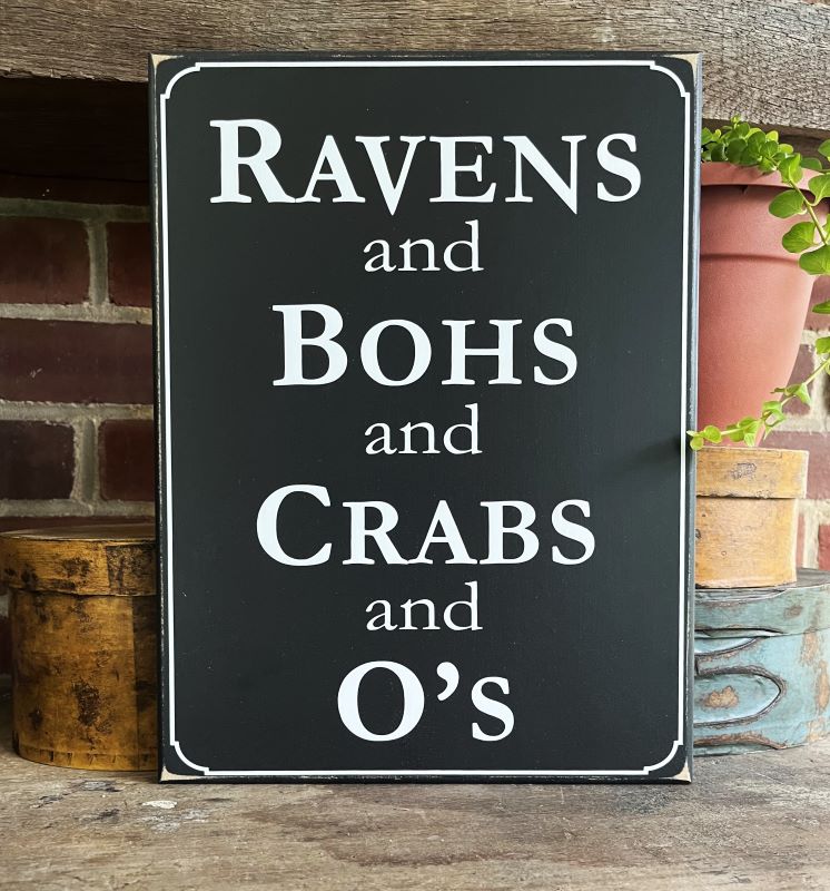 Ravens Bohs Crabs O's Maryland Wood Sign