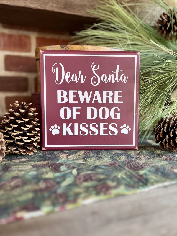 Dear Santa Beware of Dog Kisses