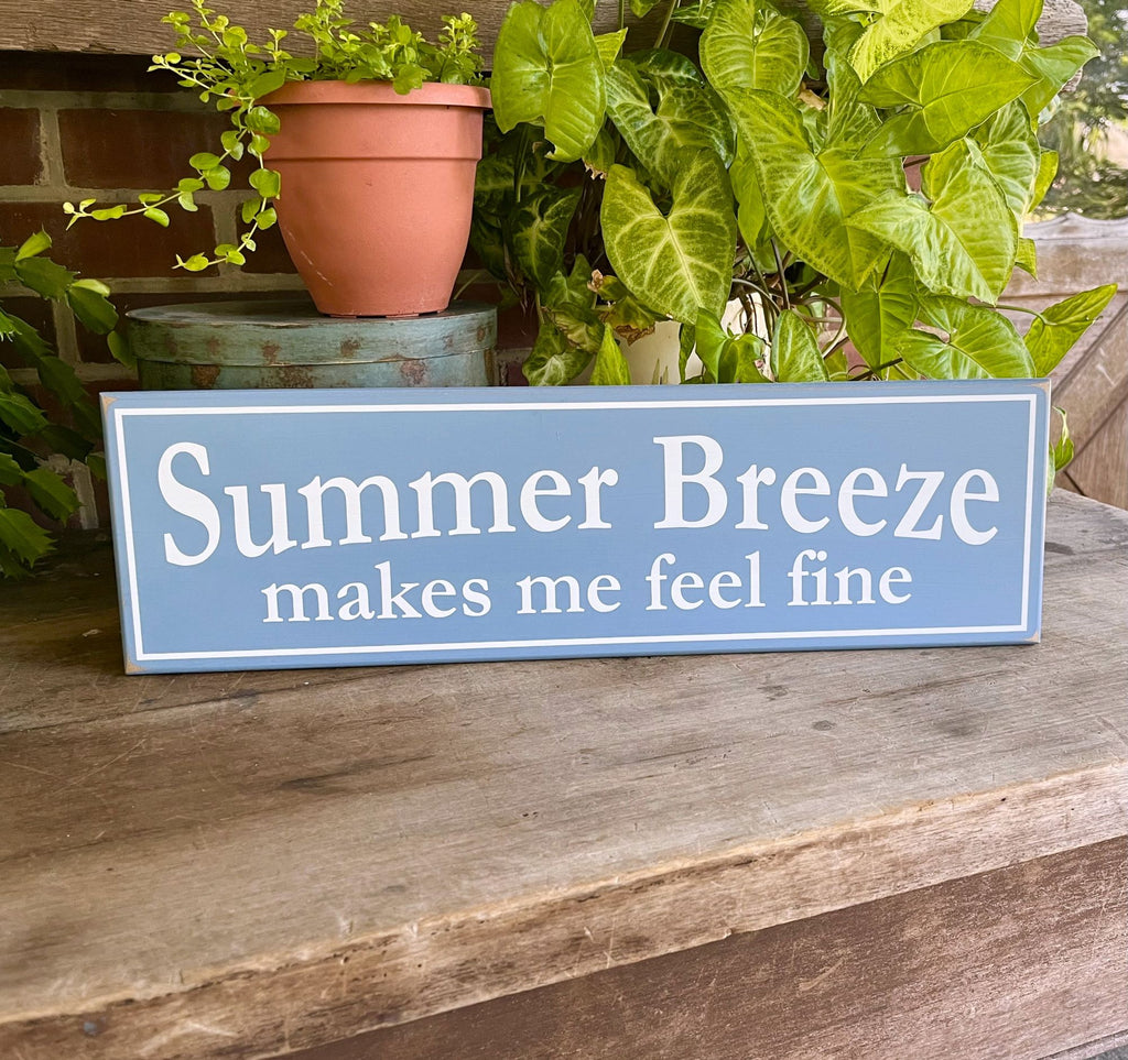 Summer Breeze Makes Me Feel Fine