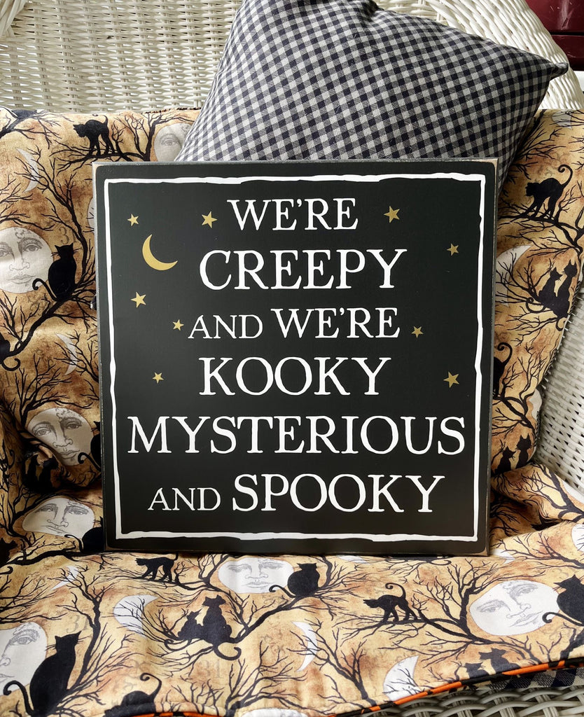 We're Creepy and We're Kooky Halloween Sign