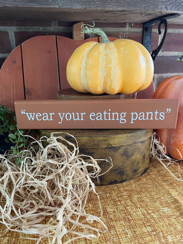 Wear Your Eating Pants