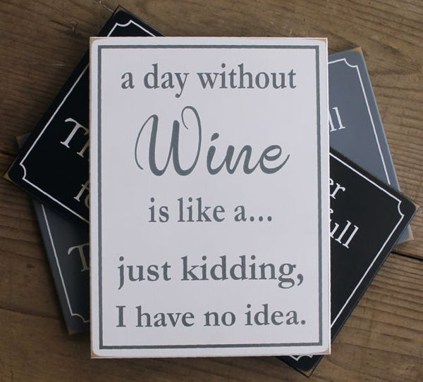 Targa In Legno Rustica Con Scritta 'A Day Without Wine...' – Decorazione Da Parete 20x25 Cm Per Cucina E Casa