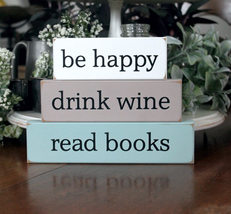 be happy, drink wine, read books blocks