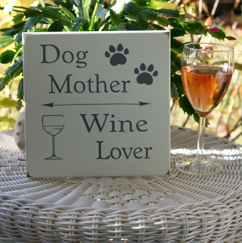 Dog Mother. Wine Lover