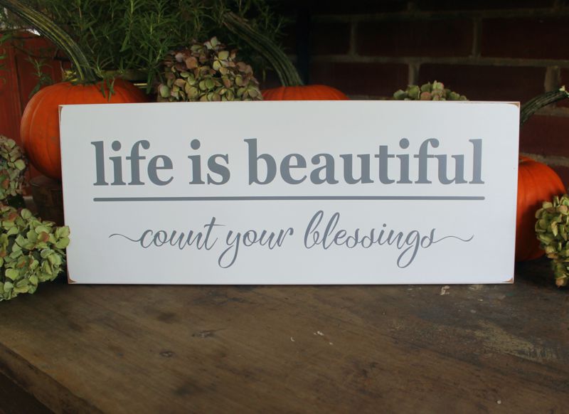 Life is Beautiful Count Your Blessings