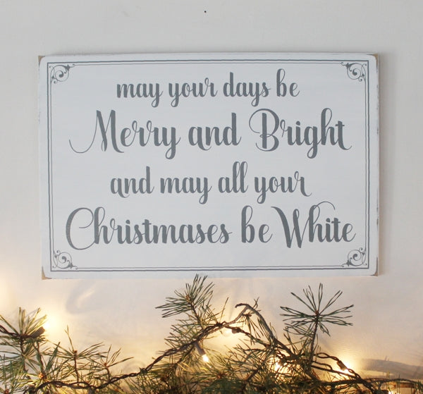 May Your Days Be Merry and Bright 12x18