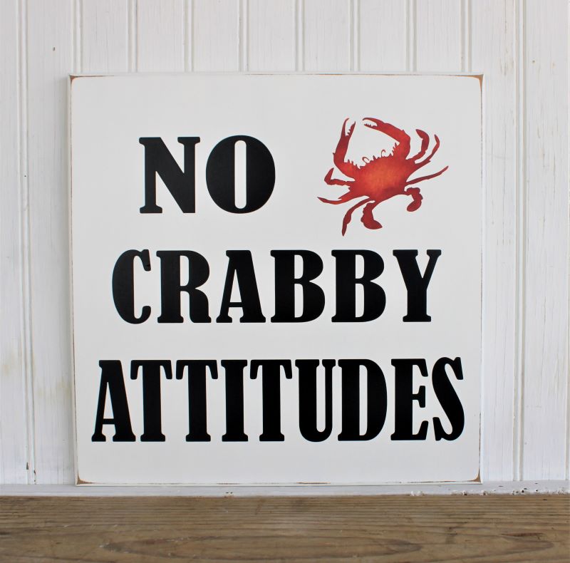No Crabby Attitudes Design 2 Sign