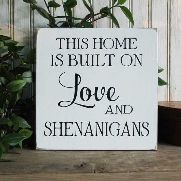This Home is Built on Love and Shenanigans