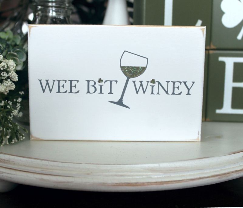 Wee Bit Winey Mini Sign